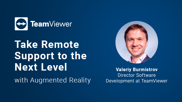 Take Remote Support to the Next Level – With Augmented Reality