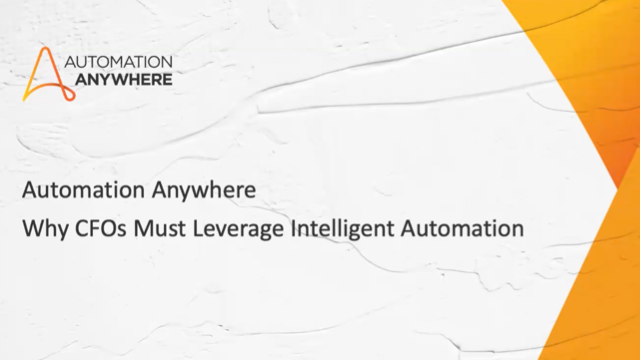 Why CFOs Must Leverage Intelligent Automation