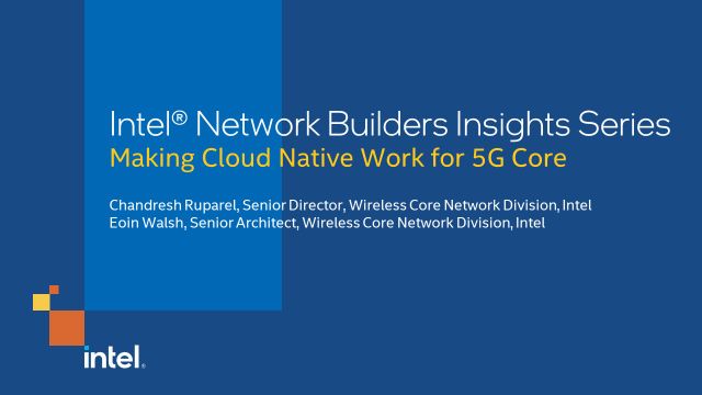 Making Cloud Native Work for 5G Core