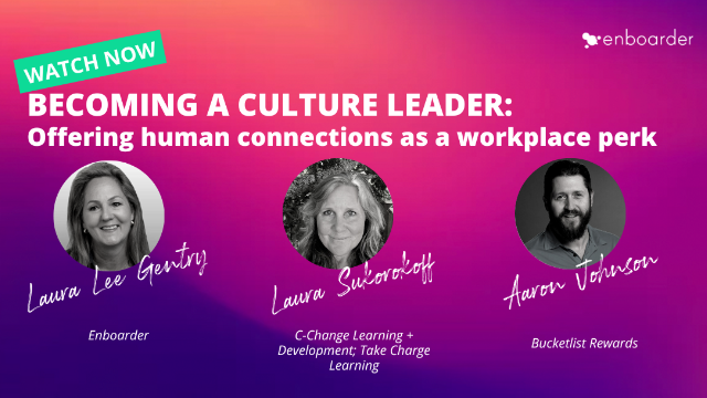 Becoming a Culture Leader: Offering human connections as a workplace perk