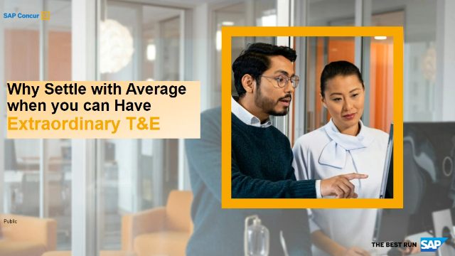 Why settle with average when you can have extraordinary T&E?