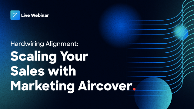 Hardwiring Alignment: Scale Your Sales with Marketing Aircover