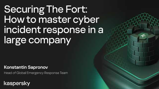 Securing The Fort: How to master cyber incident response in a large company