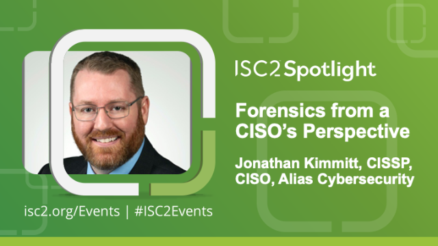 Forensics from a CISO's Perspective