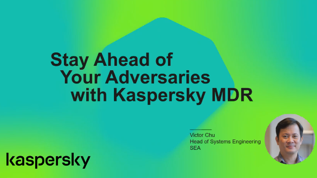 Stay Ahead of Your Adversaries with Kaspersky MDR
