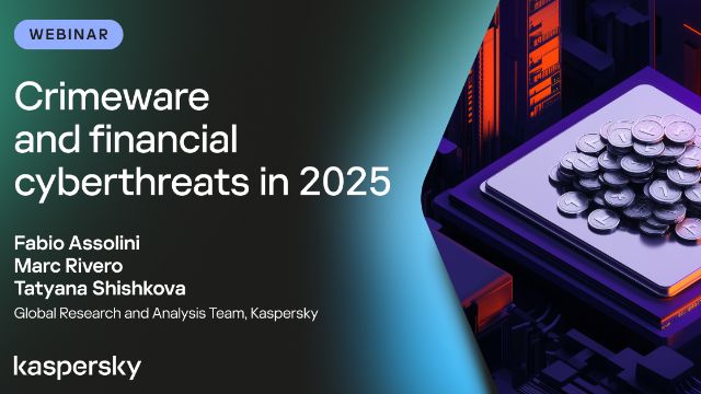 Сrimeware and financial cyberthreats in 2025