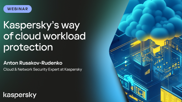 Kaspersky’s way of cloud workload protection