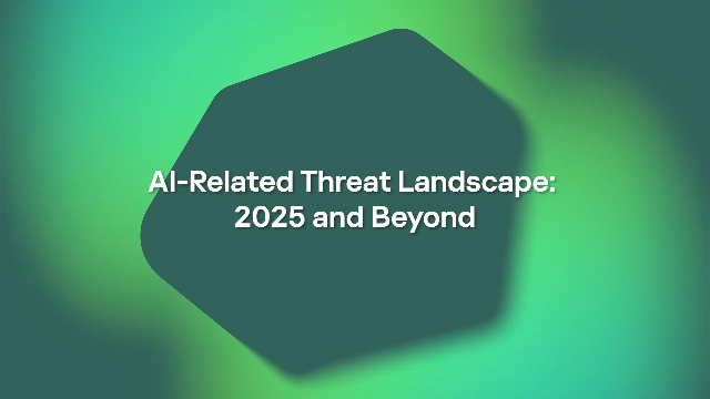 AI-Related Threat Landscape: 2025 and Beyond