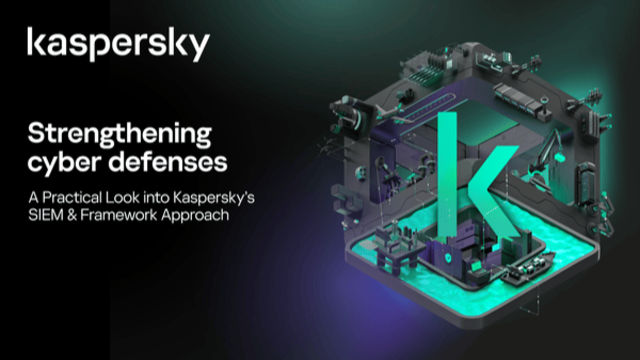 Strengthening Cyber Defenses: A Practical Look into Kaspersky’s SIEM & Framework Approach