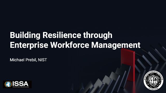 Building Resilience through Enterprise Workforce Management – An Overview of Recent NIST Resources