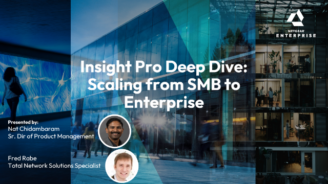 Insight Pro Deep Dive: Scaling from SMB to Enterprise