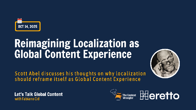 Reimagining Localization as Global Content Experience (GCX)