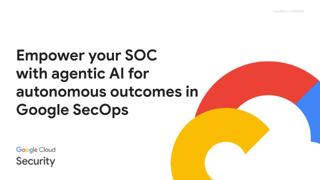 Empower your SOC with agentic AI for autonomous outcomes in Google SecOps