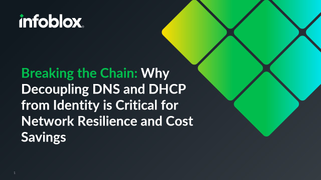 Breaking the Chain: Why Decoupling DNS and DHCP from Identity is Critical for Network Resilience and Cost Savings