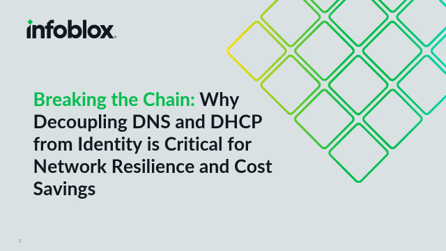 Breaking the Chain: Why Decoupling DNS and DHCP from Identity is Critical for Network Resilience and Cost Savings