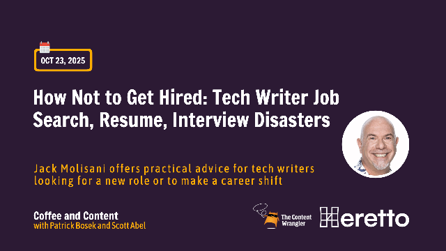 How Not to Get Hired: Tech Writer Job Search, Resume, Interview Disasters
