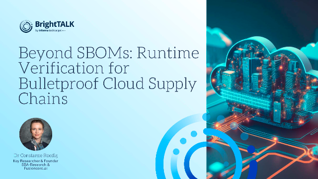 Beyond SBOMs: Runtime Verification for Bulletproof Cloud Supply Chains