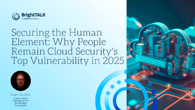 Securing the Human Element: Why People Remain Cloud Security's Top Vulnerability in 2025