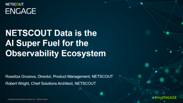 NETSCOUT Data is the AI Super Fuel for the Observability Ecosystem