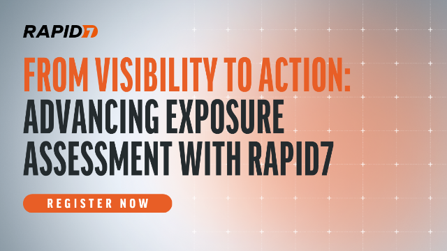[APJ] From Visibility to Action: Advancing Exposure Assessment with Rapid7