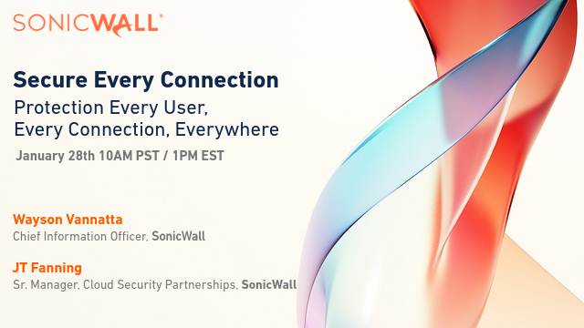 Secure Every Connection - Protecting Every User, Every Connection, Everywhere