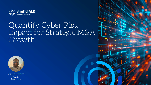 Quantify Cyber Risk Impact for Strategic M&A Growth