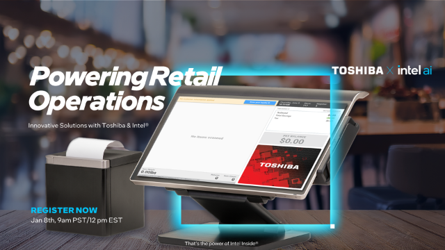 Powering Retail Operations: Innovative Solutions with Toshiba & Intel®
