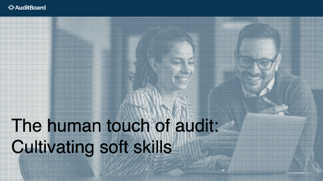 The human touch of audit: Cultivating soft skills