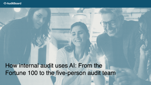 How internal audit uses AI: From the Fortune 100 to the five-person audit team