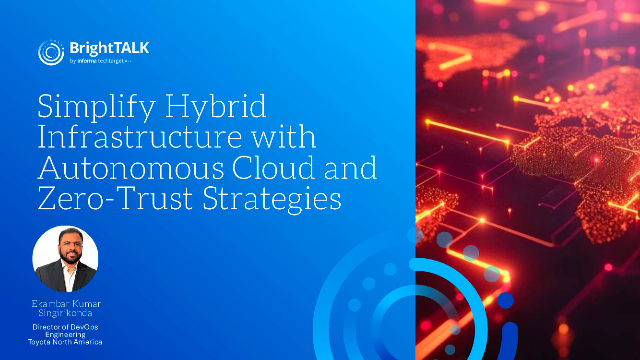 Simplify Hybrid Infrastructure with Autonomous Cloud and Zero-Trust Strategies