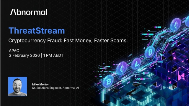 ThreatStream: Cryptocurrency Fraud: Fast Money, Faster Scams
