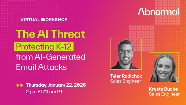 [Virtual Workshop] The AI Threat: Protecting K-12 from AI-Generated Email Attacks