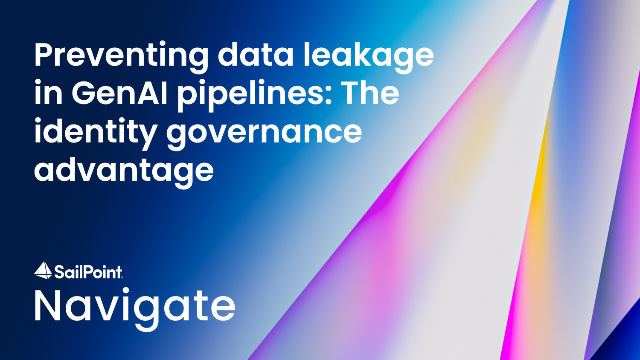 Preventing data leakage in GenAI pipelines: The identity governance advantage