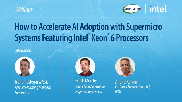 How to Accelerate AI Adoption with Supermicro Systems Featuring Intel Xeon 6 Processors