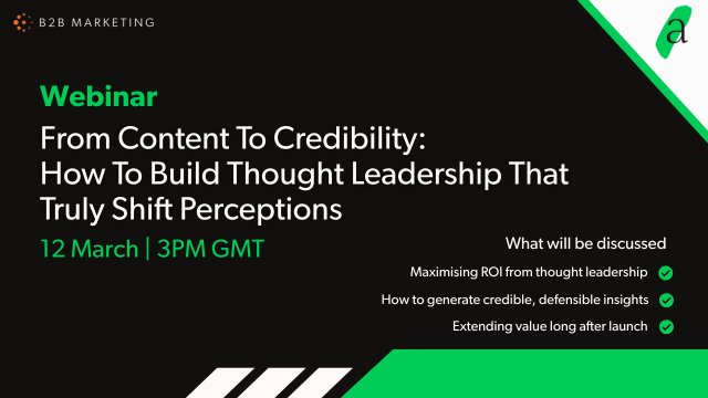 From Content To Credibility:  How To Build Thought Leadership That Truly Shift Perceptions