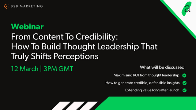 From Content To Credibility:  How To Build Thought Leadership That Truly Shifts Perceptions