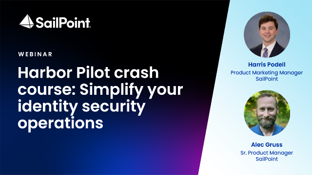 Harbor Pilot crash course: Simplify your identity security operations