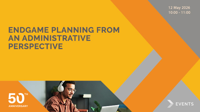 Endgame planning from an administration perspective