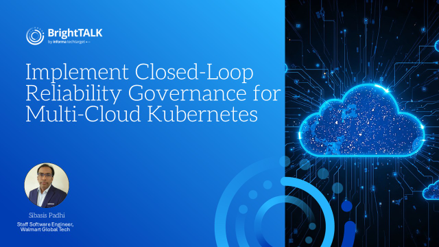 Implement Closed-Loop Reliability Governance for Multi-Cloud Kubernetes