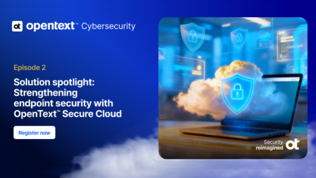 Solution spotlight: Strengthening endpoint security with OpenText Secure Cloud