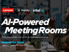 AI Powered Meeting Rooms: Three Ways Huddly + Lenovo Are Solving Stagnant Meetings