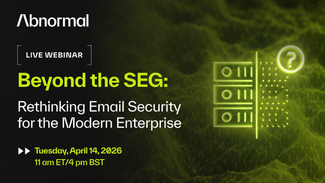 Beyond the SEG: Rethinking Email Security for the Modern Enterprise