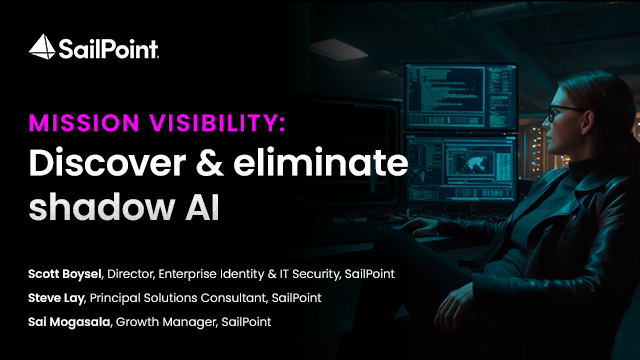 Mission visibility: Discover & eliminate shadow AI