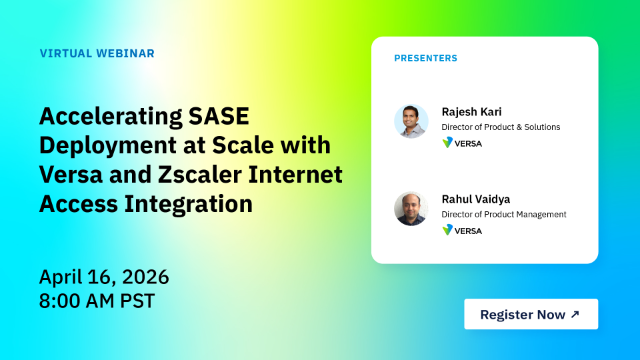 Accelerating SASE Deployment at Scale with Versa and Zscaler Internet Access Integration
