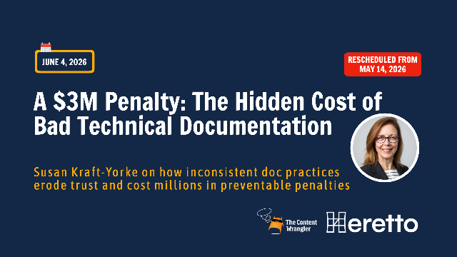 [Rescheduled from May 14] A $3M Penalty: The Hidden Cost of Bad Technical Documentation
