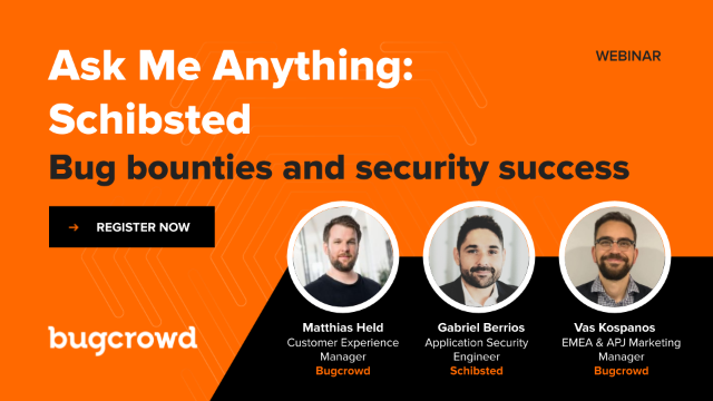 Schibsted | Ask Me Anything: Bug bounties and security success