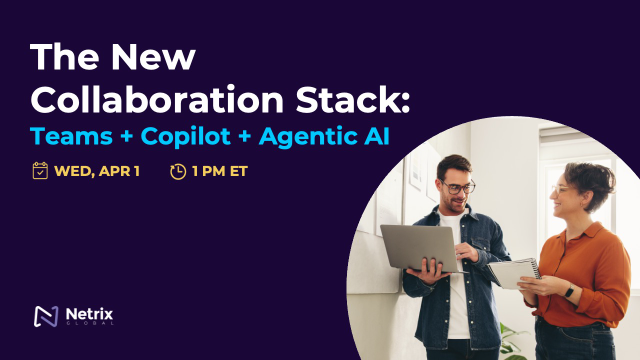 The New Collaboration Stack: Teams + Copilot + Agentic AI