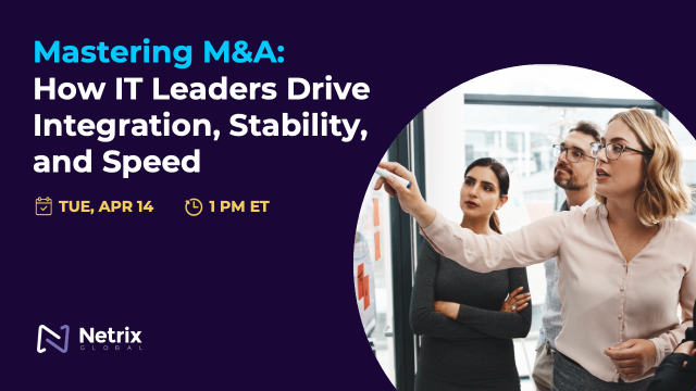Mastering M&A: How IT Leaders Drive Integration, Stability, and Speed