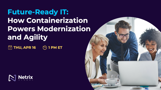 Future‑Ready IT: How Containerization Powers Modernization and Agility