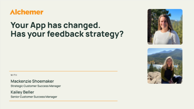 Your App Has Changed. Has Your Feedback Strategy? (EU)